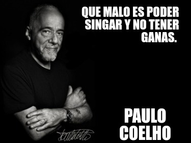 Meme Creator - Funny Que malo es poder singar y no tener ganas. Paulo ...