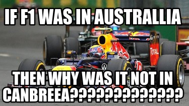 if-f1-was-in-australlia-then-why-was-it-not-in-canbreea