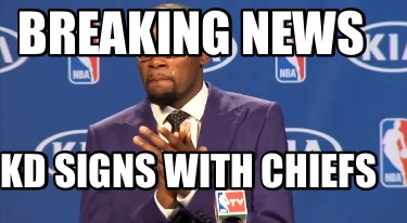 breaking-news-kd-signs-with-chiefs