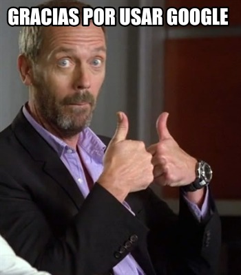 Meme Creator Funny Gracias Por Usar Google Meme Generator At