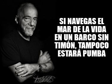 Meme Creator - Funny Si Navegas El Mar De La Vida En Un Barco Sin Timón ...