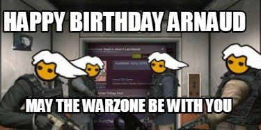 happy-birthday-arnaud-may-the-warzone-be-with-you