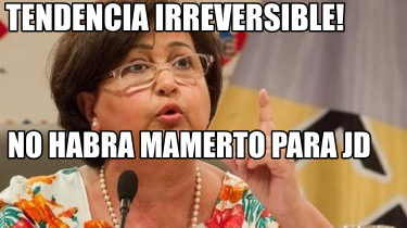 tendencia-irreversible-no-habra-mamerto-para-jd