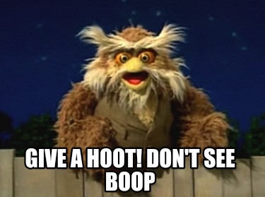 give-a-hoot-dont-see-boop