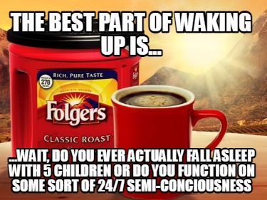 Meme Creator - Funny The best part of waking up is breakfast from your ...