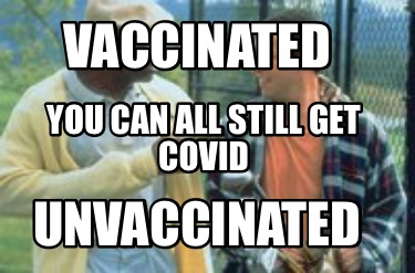 vaccinated-unvaccinated-you-can-all-still-get-covid