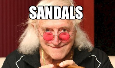 Meme Creator - Funny Sandals Meme Generator at MemeCreator.org!