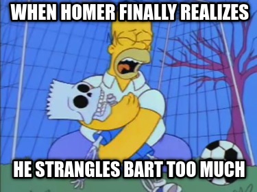 when-homer-finally-realizes-he-strangles-bart-too-much