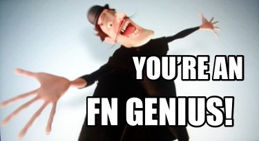 youre-an-fn-genius