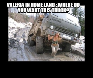 valeria-in-home-land-where-do-you-want-this-truck