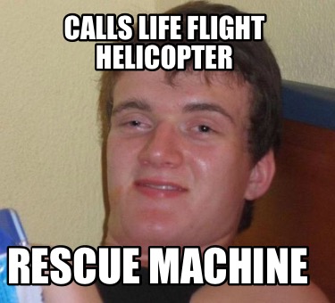 calls-life-flight-helicopter-rescue-machine