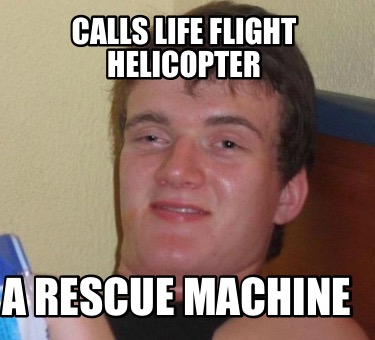 calls-life-flight-helicopter-a-rescue-machine