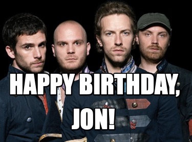 Meme Creator - Funny Happy Birthday, Jon! Meme Generator at MemeCreator ...