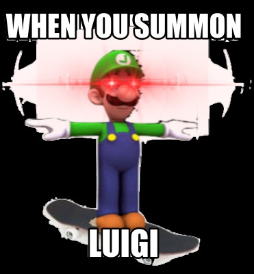 when-you-summon-luigi