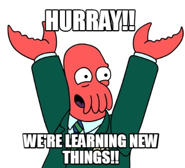 hurray-were-learning-new-things