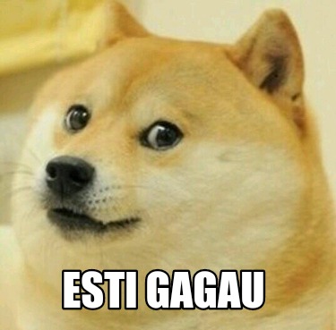 esti-gagau