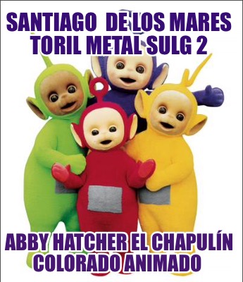 santiago-de-los-mares-toril-metal-sulg-2-abby-hatcher-el-chapuln-colorado-animad53