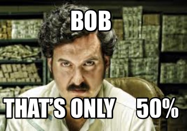 bob-thats-only-50