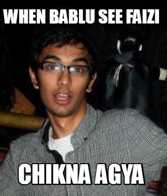 when-bablu-see-faizi-chikna-agya