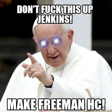 dont-fuck-this-up-jenkins-make-freeman-hc