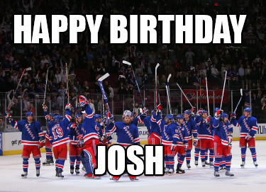 Meme Creator - Funny HAPPY BIRTHDAY JOSH Meme Generator At MemeCreator.org!