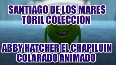 santiago-de-los-mares-toril-coleccion-abby-hatcher-el-chapiluin-colarado-animado105