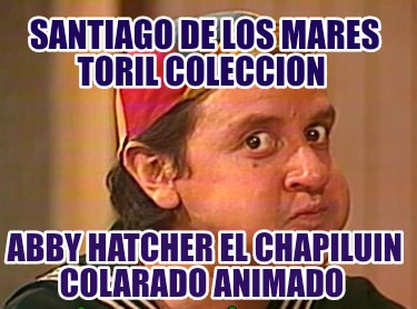 santiago-de-los-mares-toril-coleccion-abby-hatcher-el-chapiluin-colarado-animado565