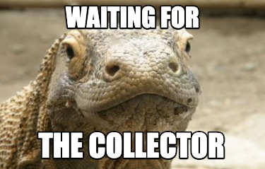 waiting-for-the-collector