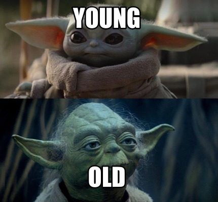 Meme Creator - Funny young old Meme Generator at MemeCreator.org!