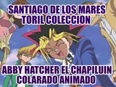 santiago-de-los-mares-toril-coleccion-abby-hatcher-el-chapiluin-colarado-animado301