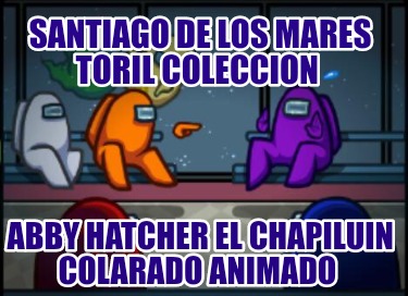 santiago-de-los-mares-toril-coleccion-abby-hatcher-el-chapiluin-colarado-animado208