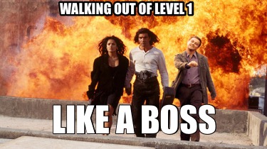 walking-out-of-level-1-like-a-boss