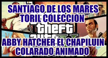 santiago-de-los-mares-toril-coleccion-abby-hatcher-el-chapiluin-colarado-animado574