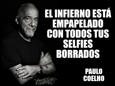 Meme Creator - Funny El infierno está empapelado con todos tus selfies ...