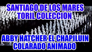 santiago-de-los-mares-toril-coleccion-abby-hatcher-el-chapiluin-colarado-animado272