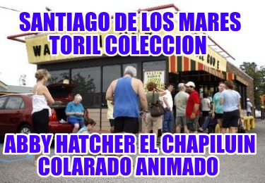 santiago-de-los-mares-toril-coleccion-abby-hatcher-el-chapiluin-colarado-animado6108