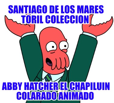 santiago-de-los-mares-toril-coleccion-abby-hatcher-el-chapiluin-colarado-animado7964