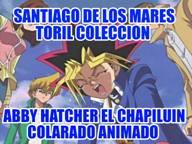 santiago-de-los-mares-toril-coleccion-abby-hatcher-el-chapiluin-colarado-animado7513