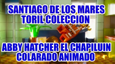 santiago-de-los-mares-toril-coleccion-abby-hatcher-el-chapiluin-colarado-animado5644