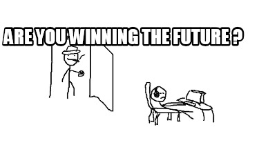 are-you-winning-the-future-
