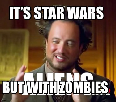 its-star-wars-but-with-zombies