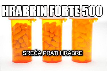 hrabrin-forte-500-srea-prati-hrabre