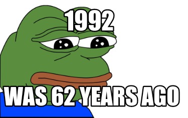 1992-was-62-years-ago