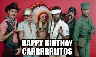 Meme Creator - Funny Happy Birthay Carrrrrlitos Meme Generator at ...