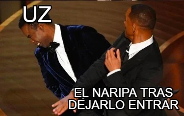 Meme Creator - Funny UZ el naripa tras dejarlo entrar Meme Generator at ...