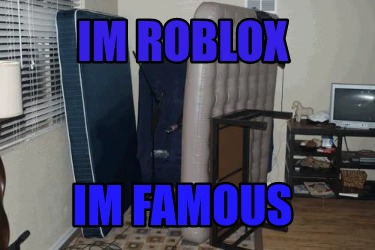 im-roblox-im-famous8