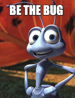 be-the-bug