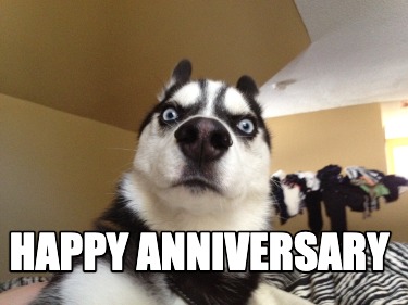 Meme Creator - Funny Happy Anniversary Meme Generator at MemeCreator.org!