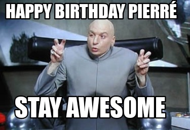 happy-birthday-pierr-stay-awesome