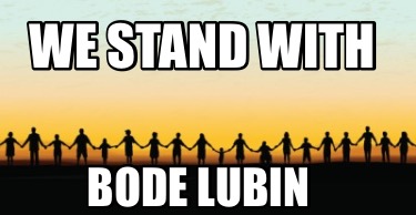 we-stand-with-bode-lubin